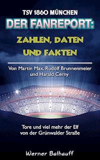 Die 60er – Zahlen, Daten und Fakten des TSV 1860 München - Werner Balhauff - ebook