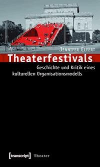 Theaterfestivals - Jennifer Elfert - ebook
