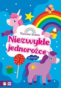 Barwna kraina Niezwykłe jednorożce -  - książka