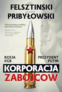 Korporacja Zabójców - Felsztinski Jurij, Władimir Pribyłowski - ebook