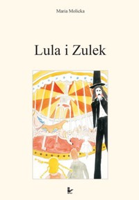 Lula i Zulek - Maria Molicka - ebook