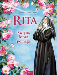 Rita, Święta która pomaga - Małgorzata Pabis - książka
