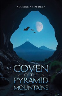Coven of the Pyramid Mountains - Alusine Akim Deen - ebook