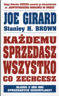 Każdemu sprzedasz wszystko co zechcesz - Girard Joe, Brown Stanley H. - książka