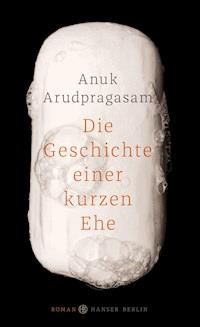 Die Geschichte einer kurzen Ehe - Arudpragasam Anuk - ebook