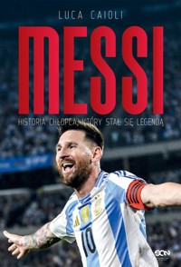 Messi Historia chłopca, który stał się legendą - Luca Caioli - książka