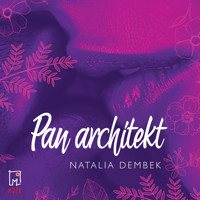 Pan Architekt - Dembek Natalia - ebook + audiobook + książka