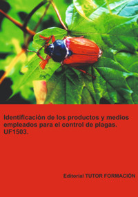 Identificación De Los Productos Y Medios Empleados Para El Control De Plagas. Uf1503. - Raquel García Laureano - ebook