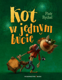 Kot w jednym bucie - Rychel Piotr - książka