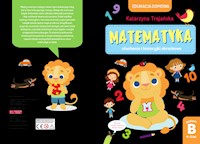 Matematyka – słuchanie i historyjki obrazkowe. Poziom B, 4-5 lat - Trojańska Katarzyna - ebook