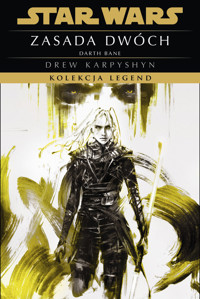 Star Wars. Kolekcja Legend. Zasada dwóch. Trylogia Darth Bane. Tom 2 - Karpyshyn Drew - książka