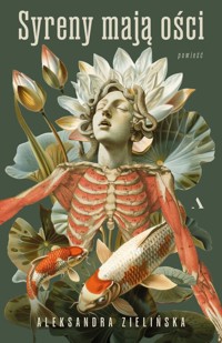 Syreny mają ości - Aleksandra Zielińska - książka
