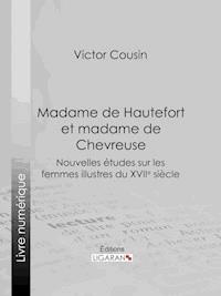 Madame de Hautefort et madame de Chevreuse - Ligaran - ebook