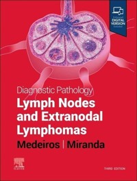 Diagnostic Pathology: Lymph Nodes and Extranodal Lymphomas - Medeiros L. Jeffrey, Miranda Roberto N. - książka