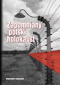 Zapomniany_Polski_Holokaust - Szumański Aleksander - ebook