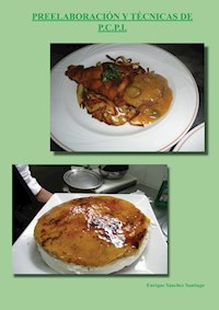 Preelaboración y técnicas de P.C.P.I. Cocina y Gastronomía. - Enrique Sánchez Santiago - ebook