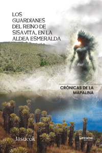 Los guardianes del reino de Sisabita en la aldea esmeralda - Jasucok - ebook