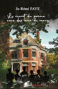 Le secret du poème sous des bris de verre - Jo-Rémy FAYE - ebook