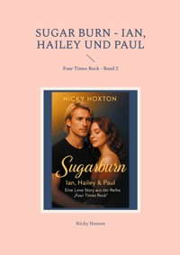 Sugar Burn - Ian, Hailey und Paul - Nicky Hoxton - ebook