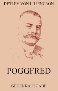 Poggfred - Detlev von Liliencron - ebook