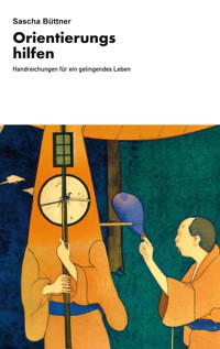 Orientierungshilfen - Sascha Büttner - ebook