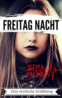 Freitag Nacht - Nina Dorn - ebook