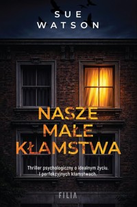 Nasze małe kłamstwa - Sue Watson - książka