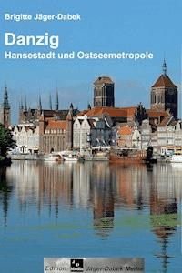 Danzig - Brigitte Jäger-Dabek - ebook
