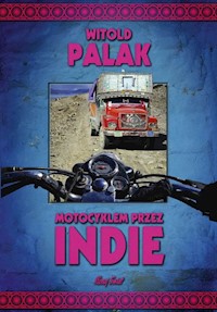 Motocyklem przez Indie - Palak Witold - książka
