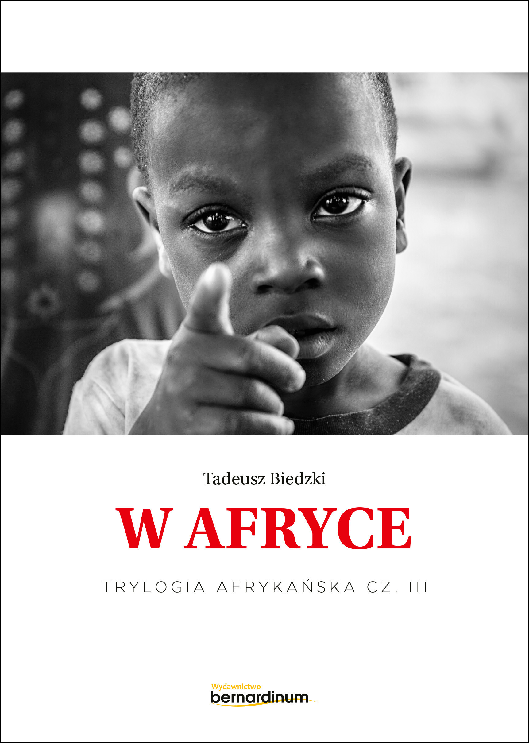 Okładka:Trylogia Afrykańska. „W Afryce”. Trylogia Afrykańska część 3 