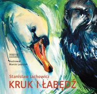 Kruk i łabędź - Stanisław Jachowicz - książka