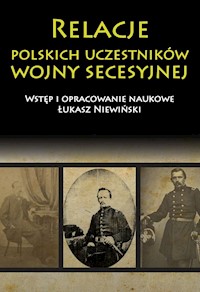 Relacje polskich uczestników wojny secesyjnej -  - książka