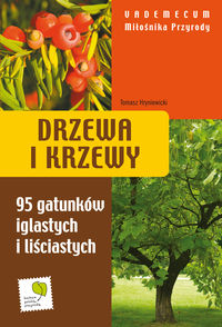 Drzewa i krzewy Vademecum Miłośnika Przyrody - Hryniewicki Tomasz - książka