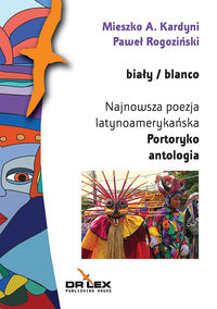 Biały / blanco Najnowsza poezja latynoamerykańska Portoryko antologia - Kardyni M.A., Rogoziński P. - książka