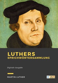 Luthers sprichwörtersammlung - Martin Luther - ebook