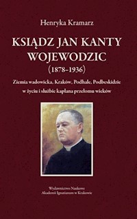 Ksiądz Jan Kanty Wojewodzic (1878-1936) - Kramarz Henryka - książka