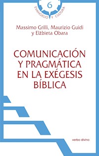 Comunicación y pragmática en la exégesis bíblica - Massimo Grilli - ebook