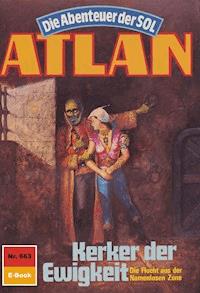 Atlan 663: Kerker der Ewigkeit - Peter Terrid - ebook