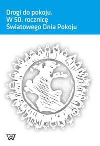 Drogi do pokoju W 50 rocznicę Światowego Dnia Pokoju -  - książka