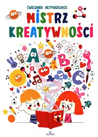Mistrz kreatywności Ćwiczenia aktywizujące - Matusiak Monika - książka