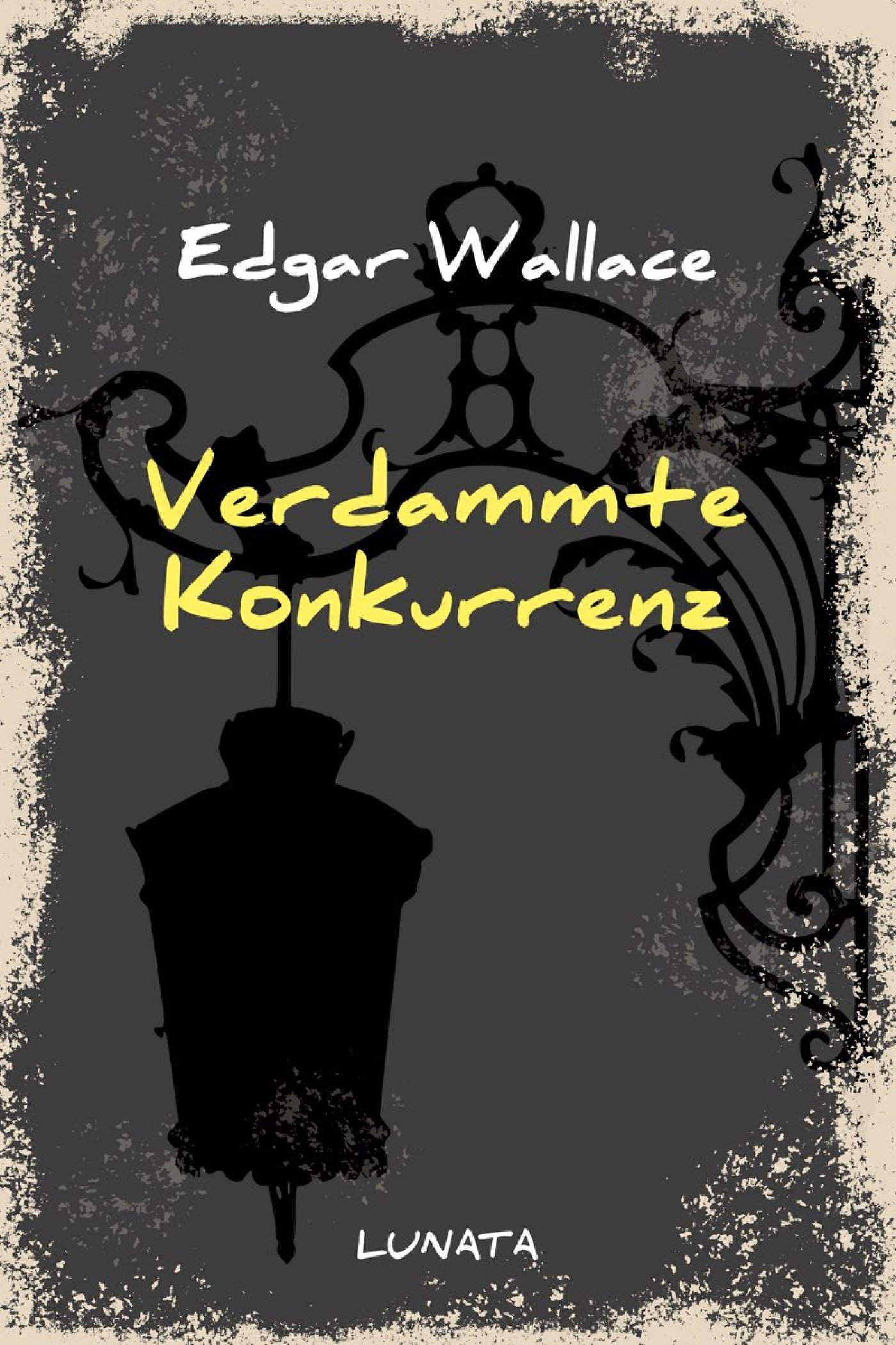Verdammte Konkurrenz - Edgar Wallace - ebook