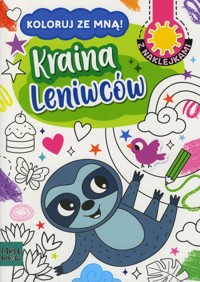 Koloruj ze mną! Kraina leniwców - Agnieszka Matz - książka