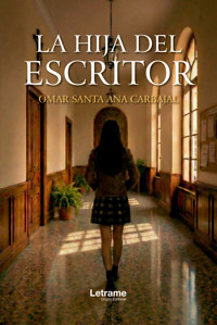 La hija del escritor - Omar Santa Ana Carbajal - ebook