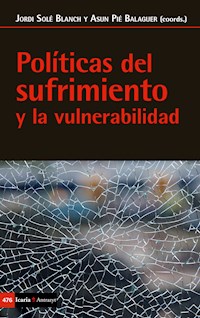 Políticas del sufrimiento y la vulnerabilidad - Asun Pié Balaguer - ebook