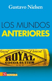 Los mundos anteriores - Gustavo Nielsen - ebook