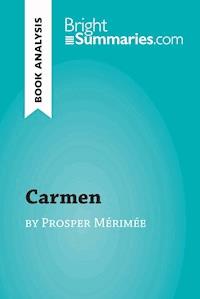 Carmen by Prosper Mérimée (Book Analysis) - Bright Summaries - ebook