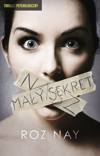 Nasz mały sekret - Roz Nay - książka