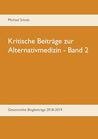 Kritische Beiträge zur Alternativmedizin - Band 2 - Michael Scholz - ebook