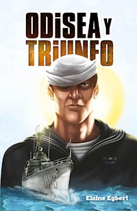 Odisea y triunfo - Elaine Egbert - ebook