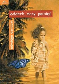 Oddech, oczy, pamięć - Edwidge Danticat - ebook
